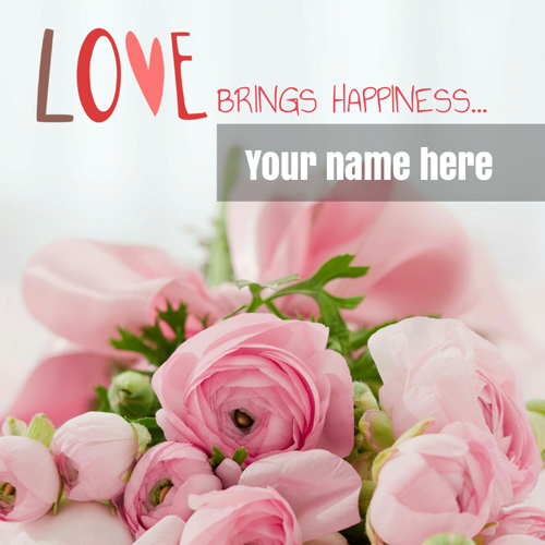 Love Brings Happiness Romantic Rose Greeting With Name