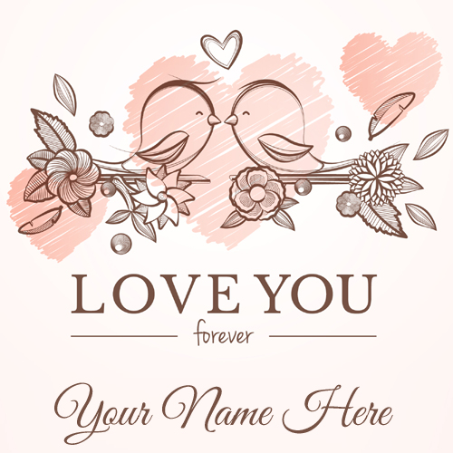 Love You Forever Wishes Romantic Bird Card With Name