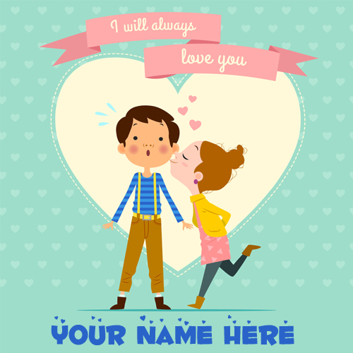 I Will Always Love You Romantic Propose Card With Name